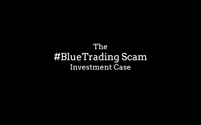 Blue Trading Scam Investment Case
