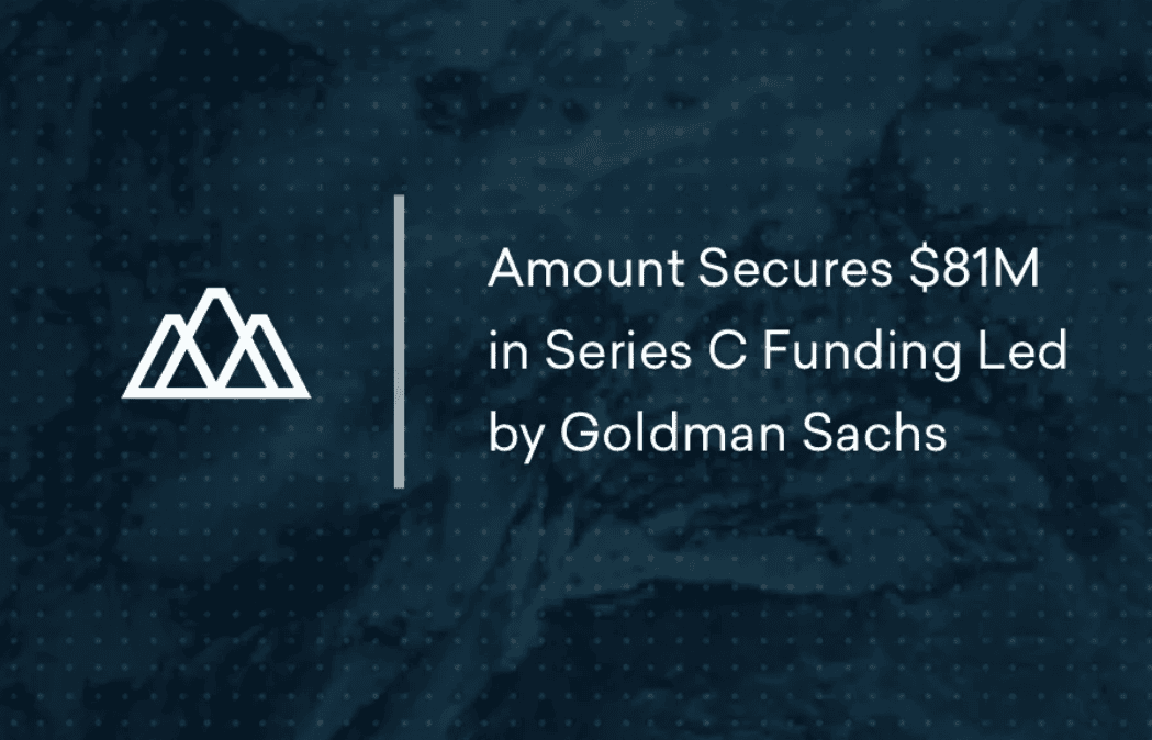 FinTech Amount raises $81 mio with Goldman Sachs