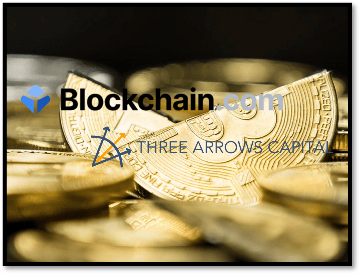 Blockchain.com suffers losses at Three Arrow Capital