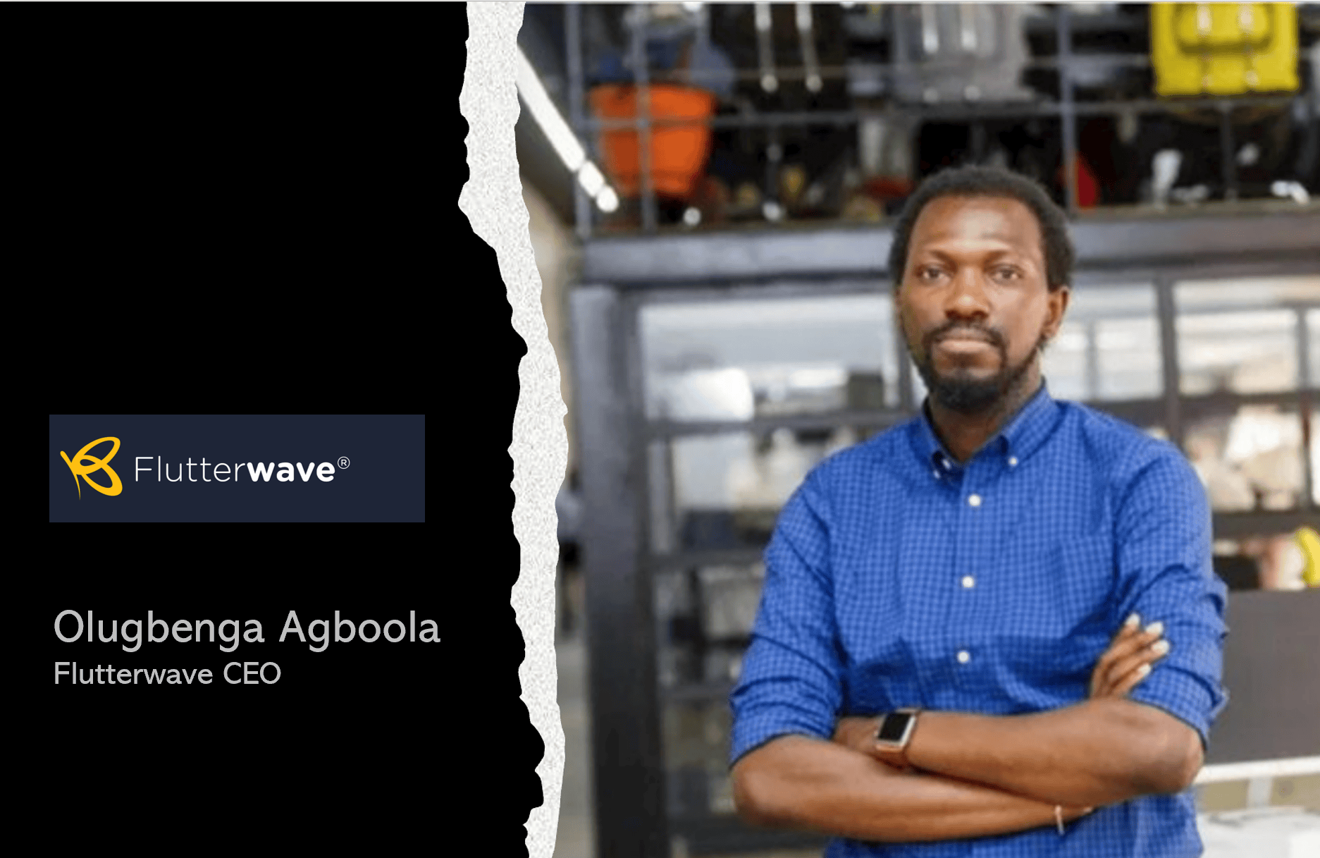 Embettled Flutterwave CEO Olugbenga Agboola